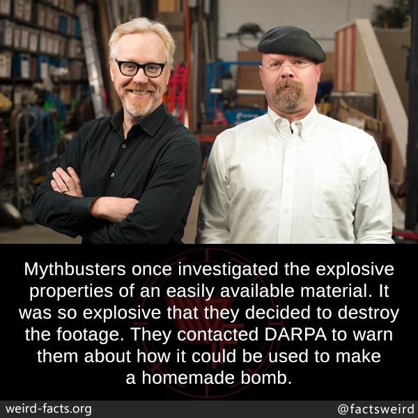 Mythbusters tested a material that was so explosive they didn't release the episode and contacted DARPA
