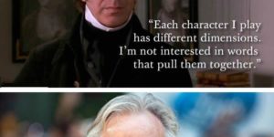 Alan Rickman’s Quotes On Life And Acting.