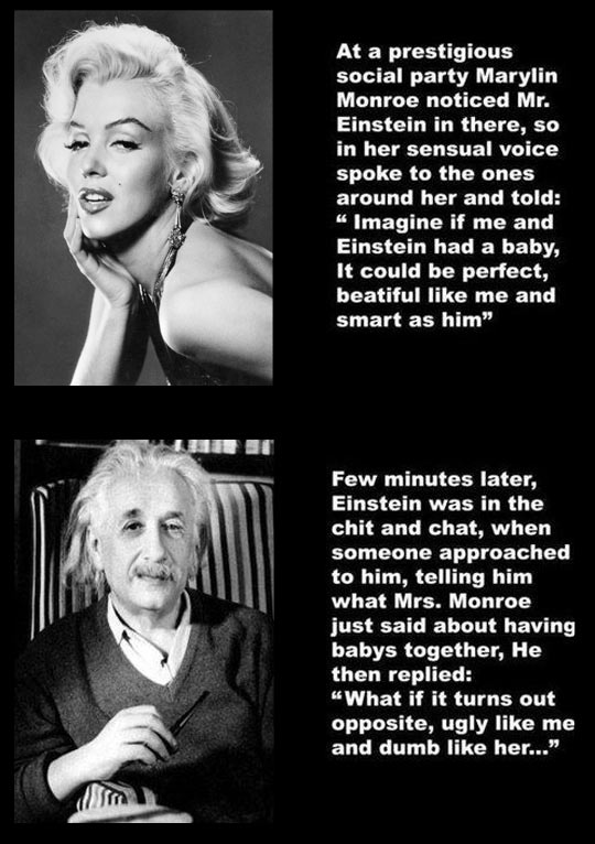 Marylin Monroe meets Einstein.