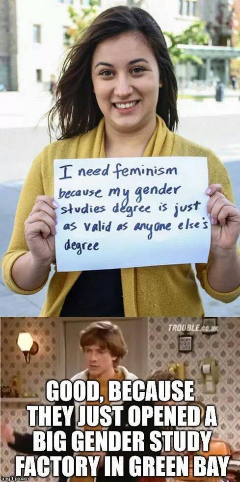 My gender studies degree is just as valid as anyone else's.