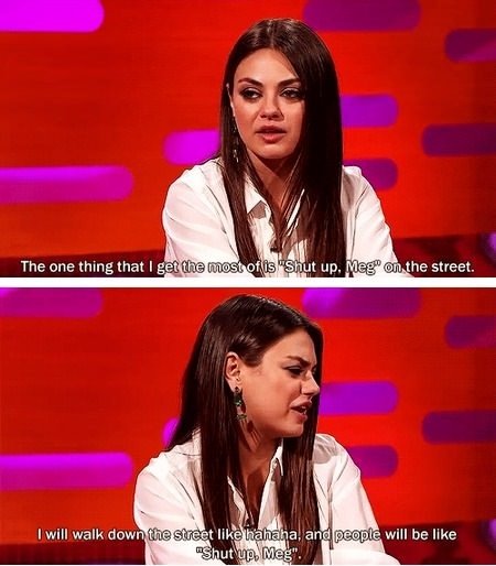 Shut up Meg!