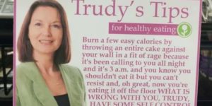 Weight loss tips’¦ Thanks Trudy.