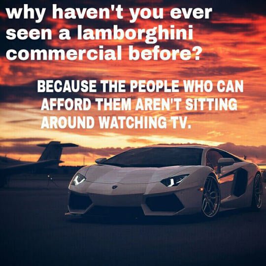 Lamborghini commercials.