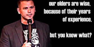 Our elders are wise.