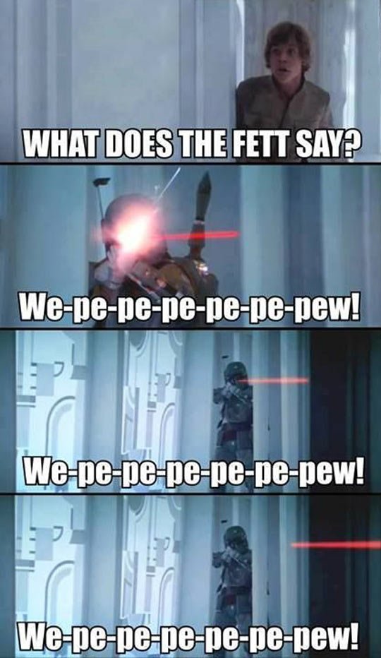 What does the Fett say?