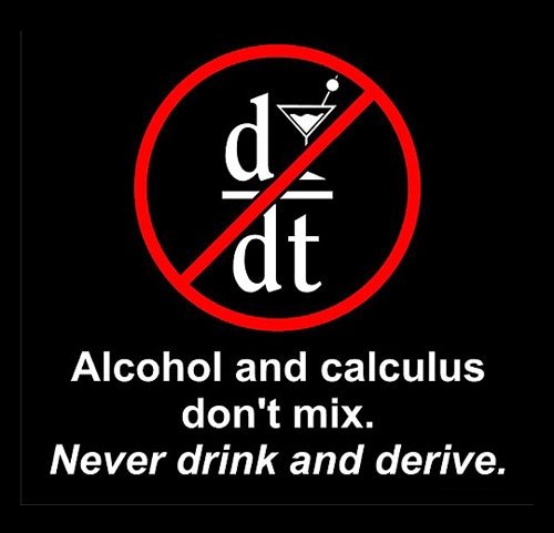 Never drink and derive.