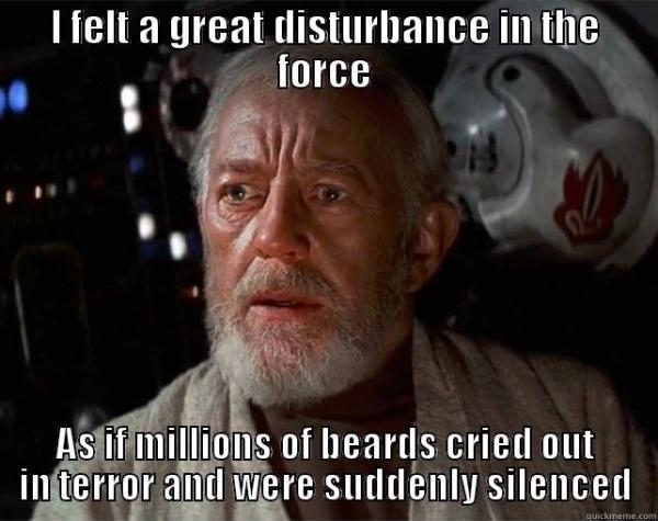 A felt a great disturbance in the force...
