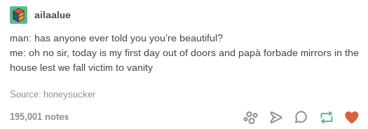 Has anyone ever told you you're beautiful?