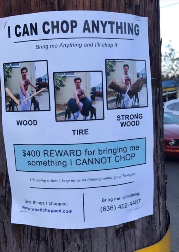If you bring it, I will chop it.