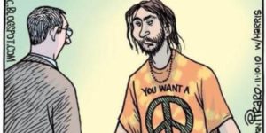 Passive aggressive hippy.