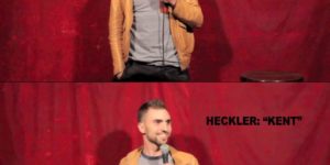 The perfect comeback to a heckler