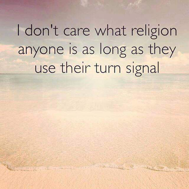 I don't care what religion anyone is