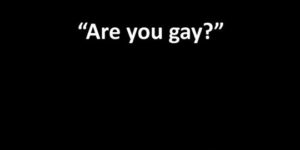 The gay test.