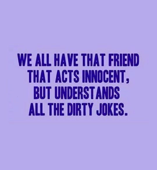 We all have that friend.