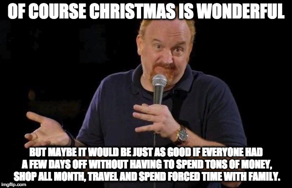 Of course Christmas is wonderful...