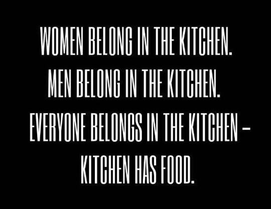 Who belongs in the kitchen?