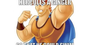 Hercules was a ginger for a reason.