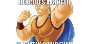 Hercules+was+a+ginger+for+a+reason.