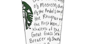 When Daenerys Goes To Starbucks
