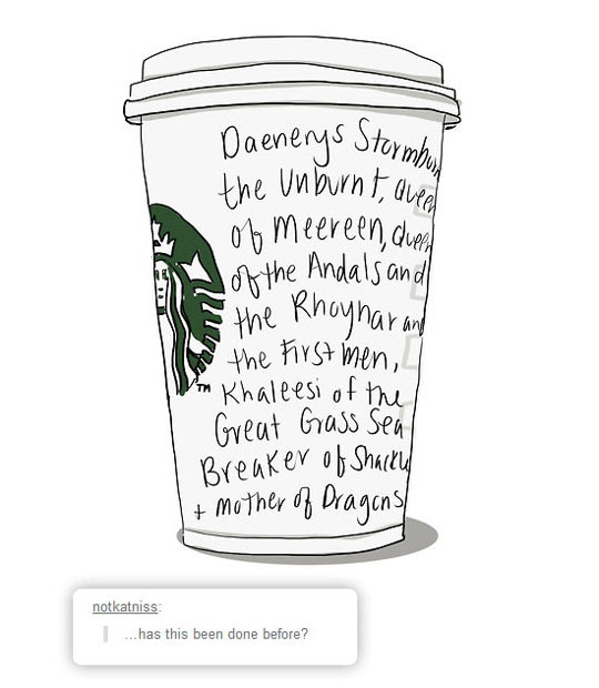 When Daenerys Goes To Starbucks