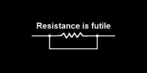 Resistance is futile.