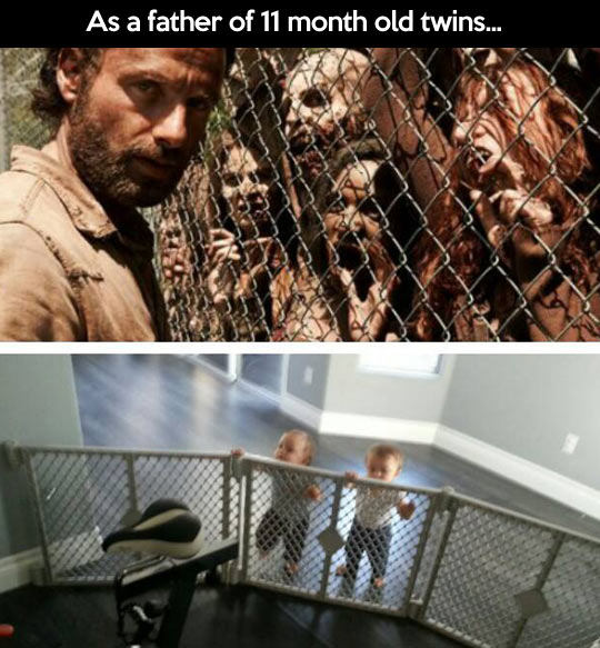 As a father of 11 month old twins.