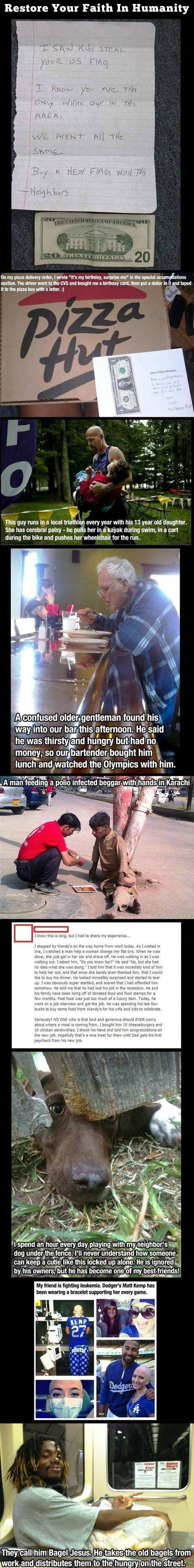Restore your faith in humanity.