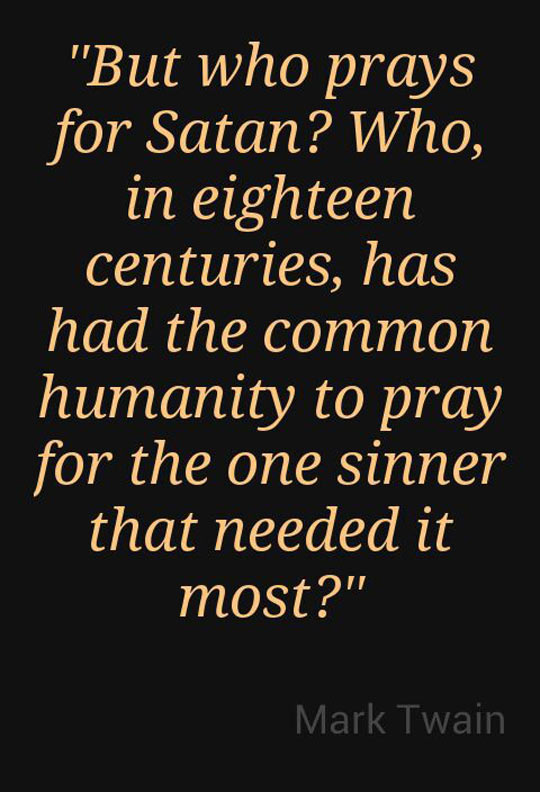 But who prays for Satan?