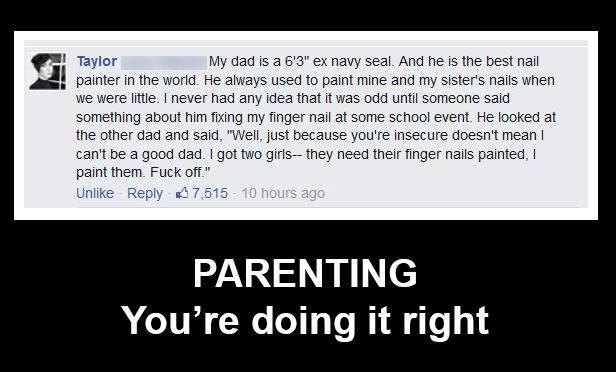 Parenting. You're doing it right.