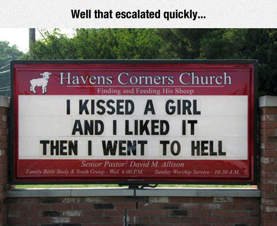 I kissed a girl and I liked it...