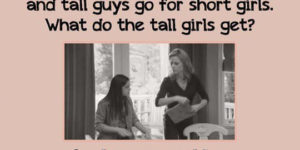 Tall girls.