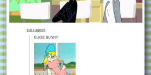 Like you’re one to judge, Bugs Bunny.