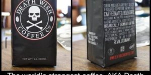 The world's strongest coffee, aka Death Wish Coffee