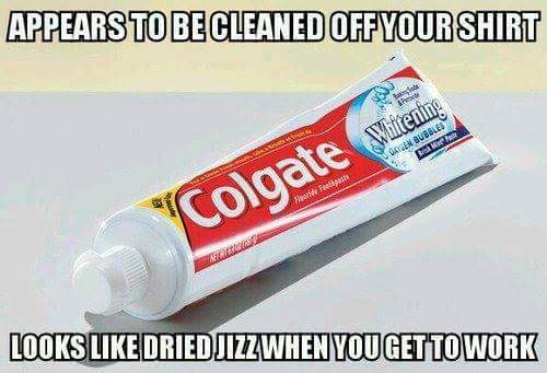 It's toothpaste, I swear