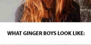 As a boy ginger: can confirm.