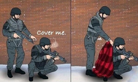 Cover me.