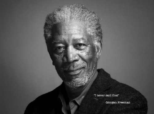 The best Morgan Freeman quote.