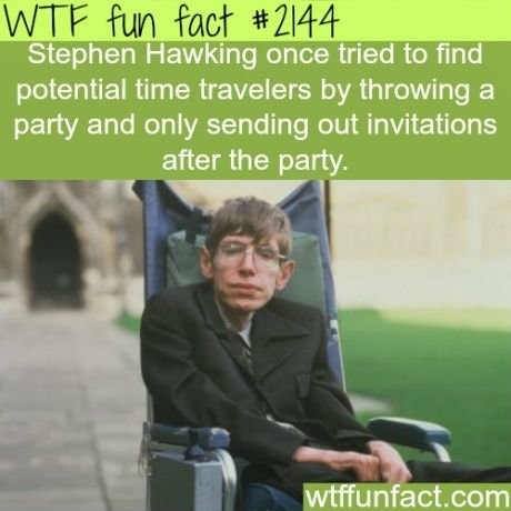 Just Stephen Hawking...