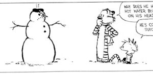 Calvin always was a little disturbed.