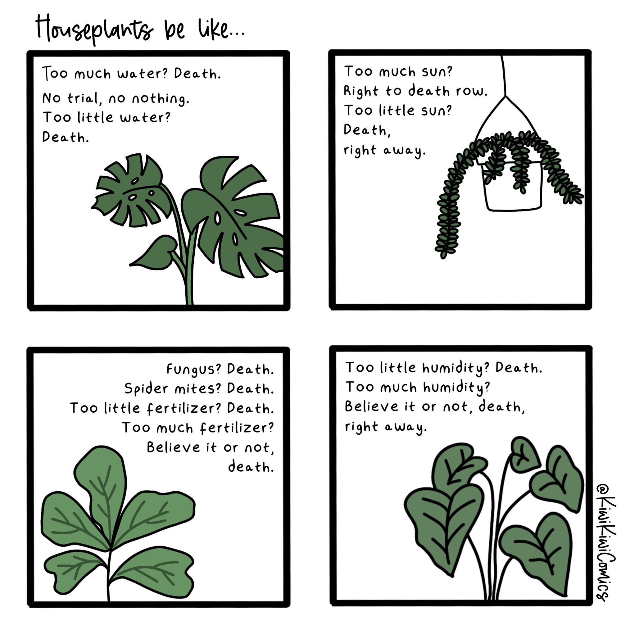 Houseplants really do be like that... 