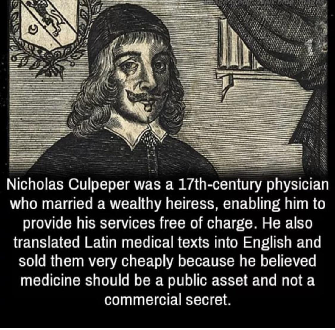 Nicholas Culpeper continues to be an example to us all.