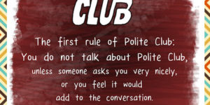 The Polite Club.