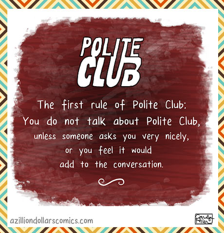 The Polite Club.