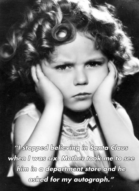 Shirley Temple had a rough childhood.