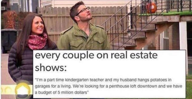 Every couple on real estate shows ever...