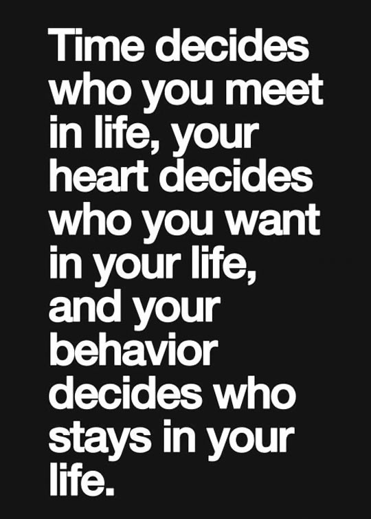 Who you meet in life.