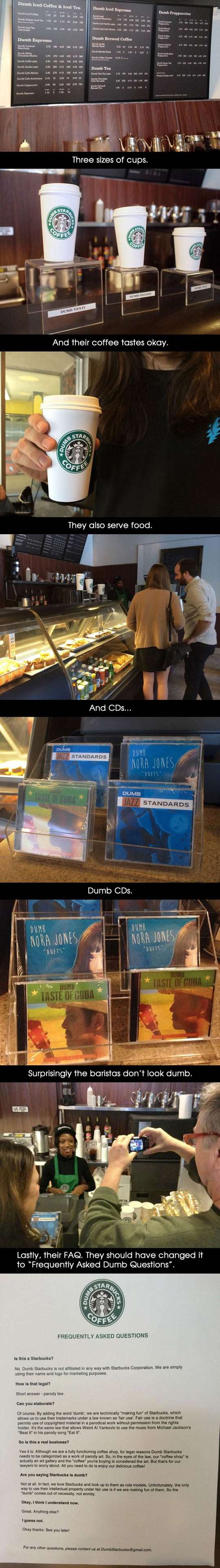 Dumb Starbucks Coffee.