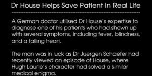 Dr. House saves the day.