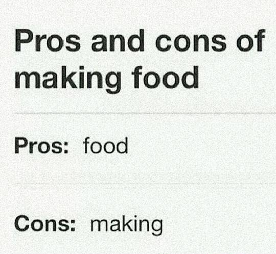 Pros and cons of making food