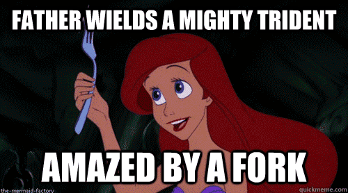 Silly Ariel.